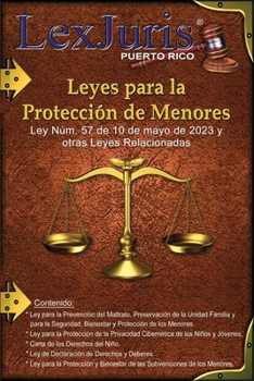 Paperback Leyes para la Protección de Menores.: Ley Núm. 57 de mayo de 2023 y Otras Leyes Relacionadas. [Spanish] Book