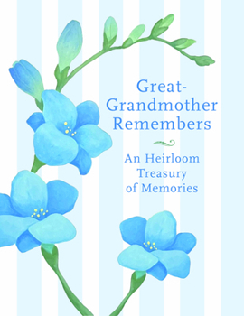 Hardcover Great Grandmother Remembers: Heirloom Treasury of Memories Book