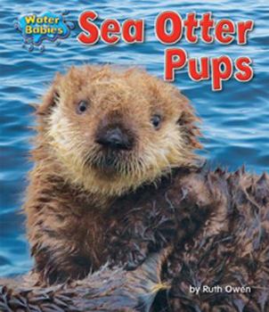 Sea Otter Pups - Book  of the Water Babies