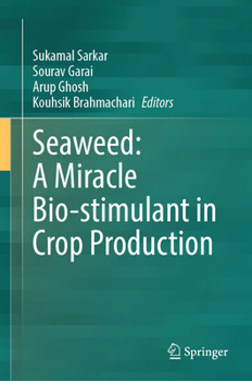 Hardcover Seaweed: A Miracle Bio-Stimulant in Crop Production Book