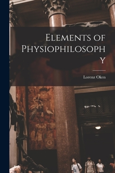 Paperback Elements of Physiophilosophy Book
