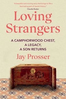 Paperback Loving Strangers: A Camphorwood Chest, a Legacy, a Son Returns Book