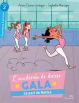 Le pari de Malika: Série "L'Académie de danse Gala" (Premières lectures) (French Edition)