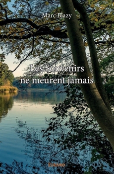 Paperback Les Souvenirs ne meurent jamais [French] Book
