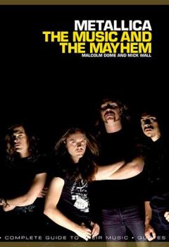 Paperback Metallica: The Music and the Mayhem Book