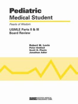 Paperback Pediatric Medical Student USMLE Parts II and III: Pearls of Wisdom Book