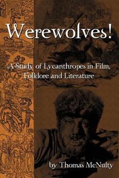 Paperback Werewolves! A Study of Lycanthropes in Film, Folklore and Literature Book