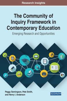 Hardcover The Community of Inquiry Framework in Contemporary Education: Emerging Research and Opportunities Book