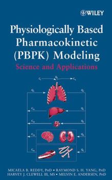 Hardcover Physiologically Based Pharmacokinetic Modeling: Science and Applications Book