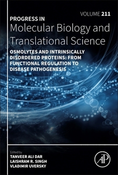 Hardcover Osmolytes and Intrinsically Disordered Proteins: From Functional Regulation to Disease Pathogenesis: Volume 211 Book