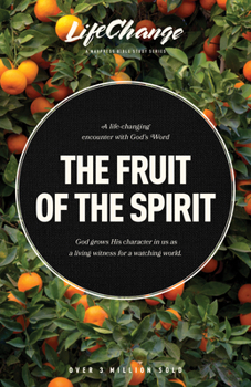 Paperback The Fruit of the Spirit: A Bible Study on Reflecting the Character of God Book