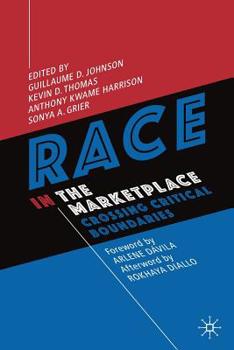 Paperback Race in the Marketplace: Crossing Critical Boundaries Book