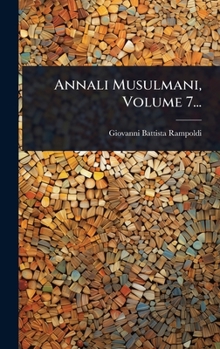Annali Musulmani, Volume 7... (Italian Edition)