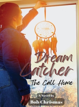 Paperback Dream Catcher: The Call Home Book