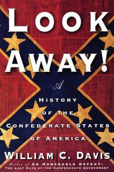 Paperback Look Away!: A History of the Confederate States of America Book
