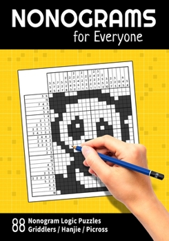 Paperback Nonograms for Everyone: 88 Nonogram Logic Puzzles (Griddlers / Hanjie / Picross) Book