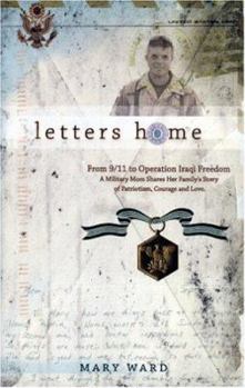 Paperback Letters Home: From 9/11 to Operation Iraqi Freedom a Military Mom Shares Her Family's Story of Patriotism, Courage Book