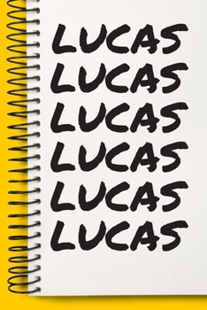 Name LUCAS Customized Gift For LUCAS A beautiful personalized: Lined Notebook / Journal Gift, Notebook for LUCAS,120 Pages, 6 x 9 inches, Gift For LUCAS, Personal Diary, LUCAS, Personalized Journal, F