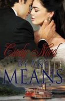 By Any Means - Book #4 of the Cutteridge Family