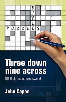 Paperback Three Down, Nine Across: 80 Bible-Based Crosswords Book