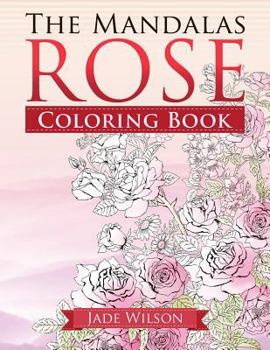 Paperback Rose Coloring Book: The Mandalas Book