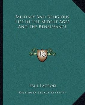 Paperback Military And Religious Life In The Middle Ages And The Renaissance Book