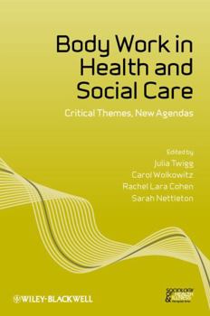 Paperback Body Work in Health and Social Care: Critical Themes, New Agendas Book