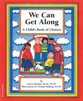 Paperback We Can Get Along: A Child's Book of Choices Book