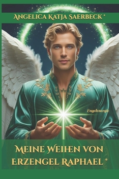 Paperback Meine Weihen von Erzengel Raphael: Engelenergie [German] Book