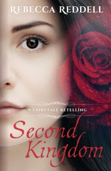 Paperback Second Kingdom: A Beauty and the Beast Retelling Book