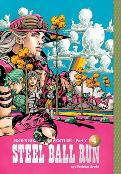 Hardcover Jojo's Bizarre Adventure: Part 7--Steel Ball Run, Vol. 4 Book