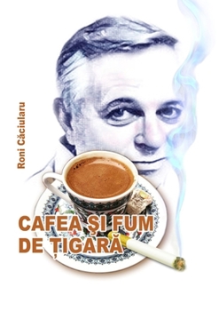 Paperback Cafea Si Fum de Tigara [Romanian] Book