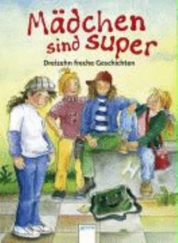 Hardcover Mädchen sind super: Dreizehn freche Geschichten [German] Book