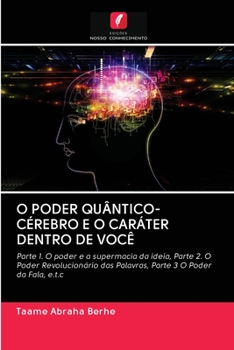 Paperback O Poder Quântico-Cérebro E O Caráter Dentro de Você [Portuguese] Book
