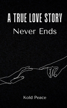 Paperback A True Love Story Never Ends Book
