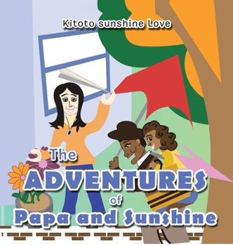 Hardcover The Adventures of Papa and Sunshine Book