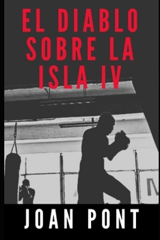 Paperback EL DIABLO SOBRE LA ISLA IV. Último Asalto [Spanish] Book