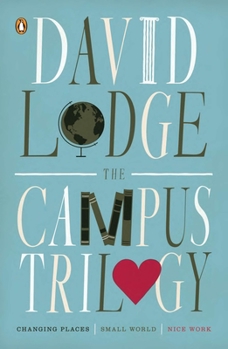 A David Lodge Trilogy - Book  of the Campus Trilogy