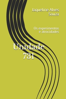 Paperback Unidade 731: Os experimentos e atrocidades [Portuguese] Book