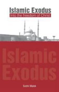Paperback Islamic Exodus into the Freedom of Christ Book