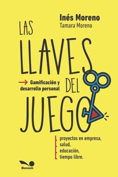 Paperback Las Llaves del Juego: gamificación y desarrollo personal [Spanish] Book