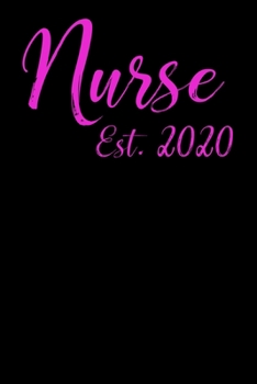 Nurse Est. 2020: Nursing School Graduation Gift, College Ruled Lined Paper, 120 pages, 6 x 21