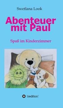Hardcover Abenteuer mit Paul: Spaß im Kinderzimmer [German] Book