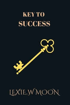 Paperback Key to Sucess: building you in finding the right key... Book