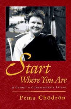 Paperback Start Where You Are: A Guide to Compassionate Living Book