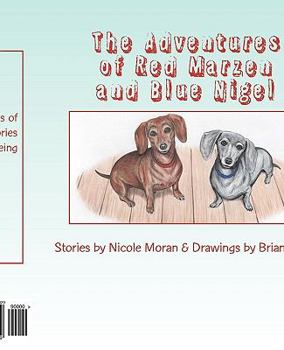 Paperback The Adventures of Red Marzen and Blue Nigel Book