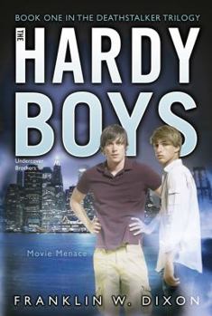 The Deathstalker Trilogy Book 1, . Movie Menace - Book #37 of the Hardy Boys: Undercover Brothers