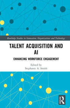 Hardcover Talent Acquisition and AI: Enhancing Workforce Engagement Book