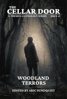 Woodland Terrors: The Cellar Door Issue #1