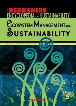 Hardcover Berkshire Encyclopedia of Sustainability 5/10: Ecosystem Management and Sustainability Book